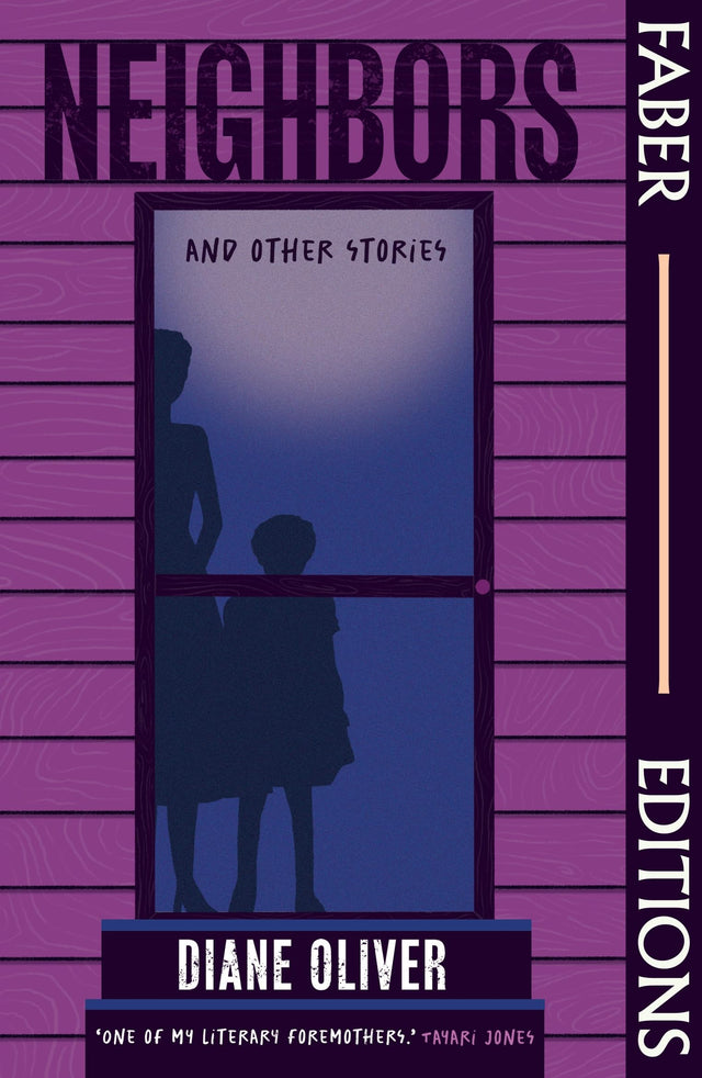 Neighbors and Other Stories (Faber Editions): 'Breathtaking' - Tayari Jones; 'Brilliant' - Damon Galgut - Retail Maharaj