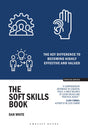 The Soft Skills Book: The key difference to becoming highly effective and valued - Retail Maharaj
