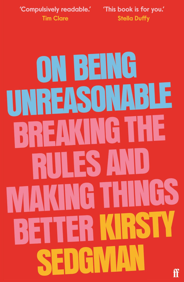 On Being Unreasonable: Breaking the Rules and Making Things Better - Retail Maharaj