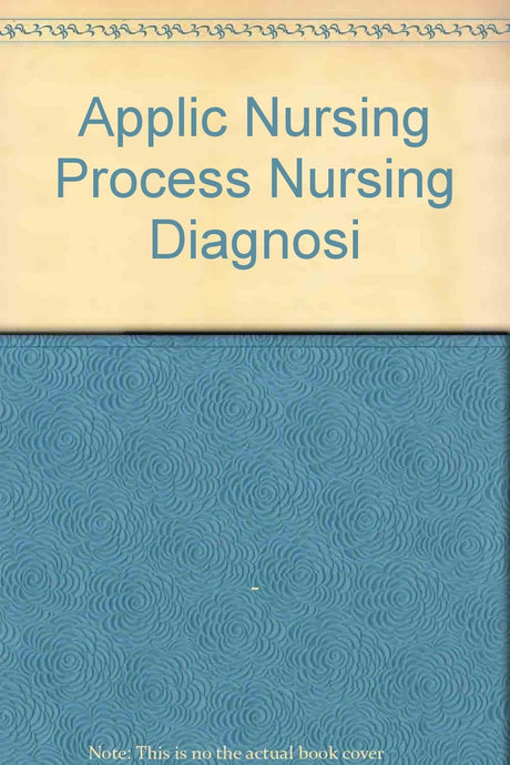 APPLICATION OF NURSING PROCESS & NURSING DIAGNOSIS(A T.B.FOR NURSES) - Retail Maharaj