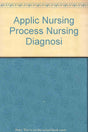 APPLICATION OF NURSING PROCESS & NURSING DIAGNOSIS(A T.B.FOR NURSES) - Retail Maharaj
