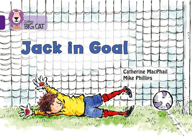 Jack in Goal: Band 08/Purple (Collins Big Cat) - Retail Maharaj