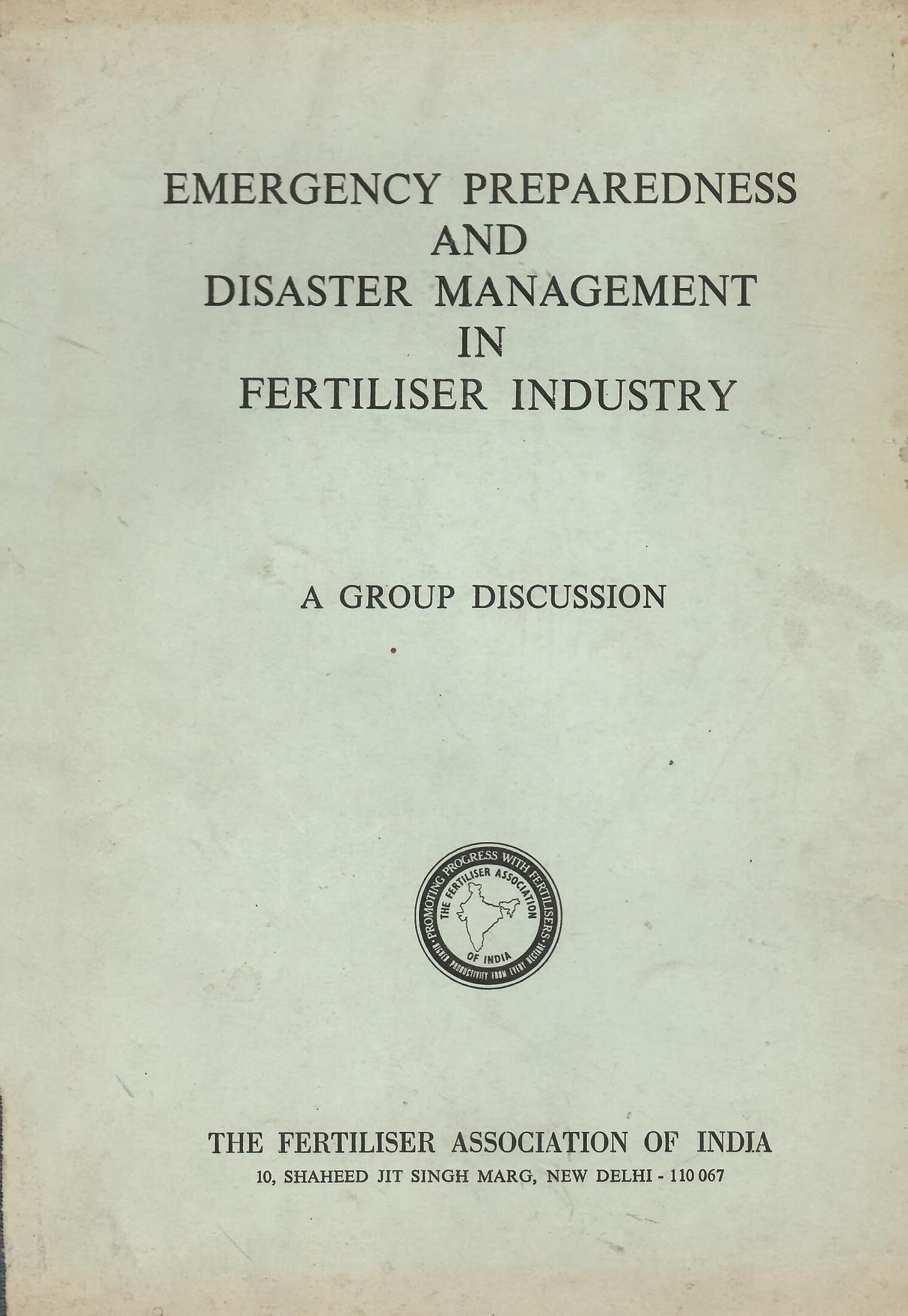 Emergency Preparedness and Disaster Management in Fertiliser Industry - A Group Discussion [Paperback] Dr.(Miss) B. Swaminathan