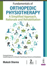 FUNDAMENTALS OF ORTHOPEDIC PHYSIOTHERAPY: A SIMPLIFIED APPROACH, RATIONALE AND REHABILITATION - Retail Maharaj