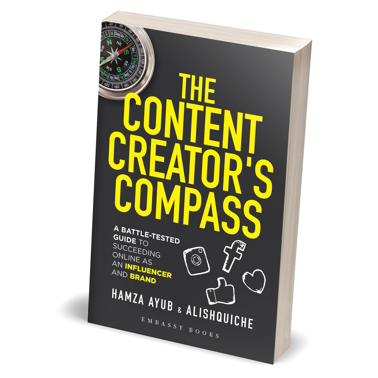 The Content Creator’s Compass: A Battle-Tested Guide to Succeeding Online as an Influencer and Brand - Retail Maharaj