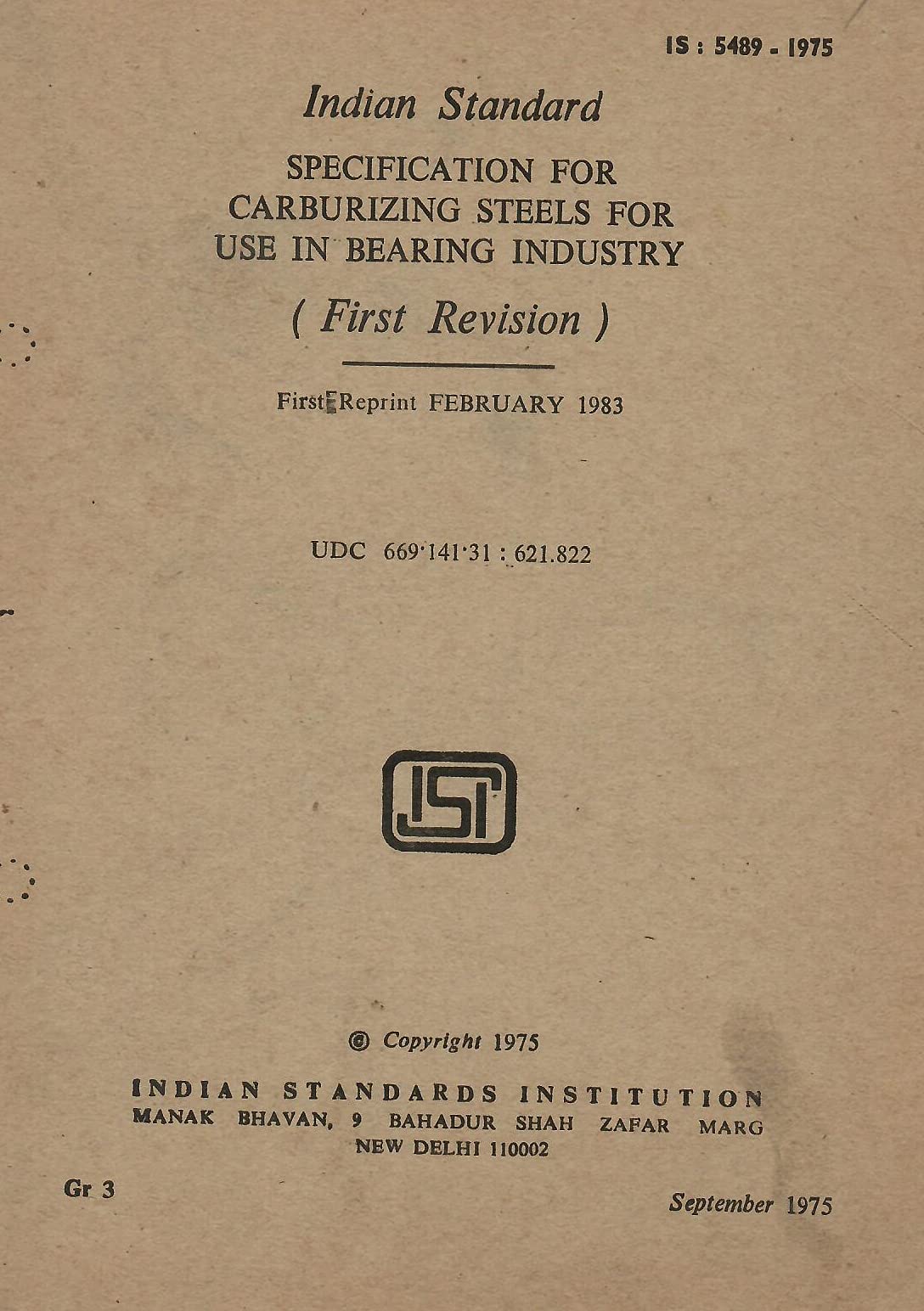 IS : 5489-1975 - Specification for Carburizing Steels for Use in Bearing Industry (First Revision) [Paperback] Indian Standards Institution