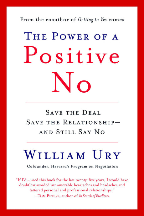 The Power of a Positive No: How to Say No and Still Get to Yes - Retail Maharaj