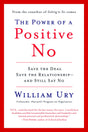 The Power of a Positive No: How to Say No and Still Get to Yes - Retail Maharaj