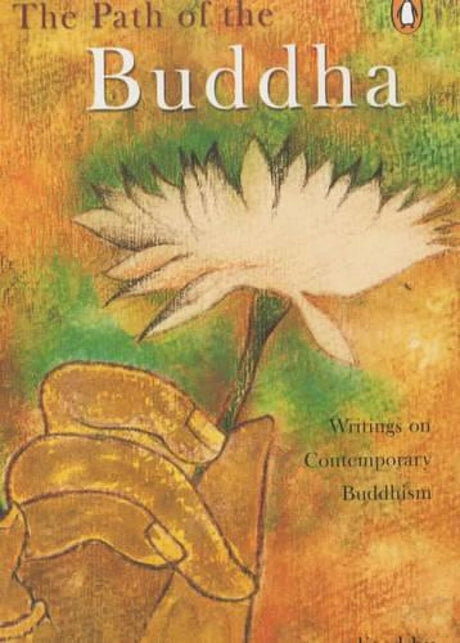 The Path Of The Buddha: The Writings Of Contemporary Buddhism - Retail Maharaj
