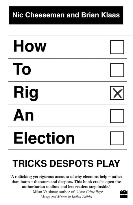 How to Rig an Election: Tricks Despots Play - Retail Maharaj