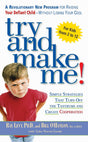 Try and Make Me!: Simple Strategies that Turn Off the Tantrums and Create Cooperation - Retail Maharaj