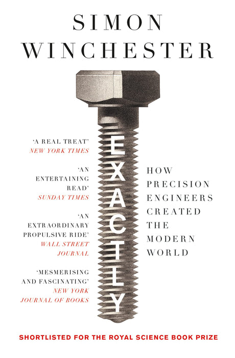 Exactly: How Precision Engineers Created the Modern World - Retail Maharaj