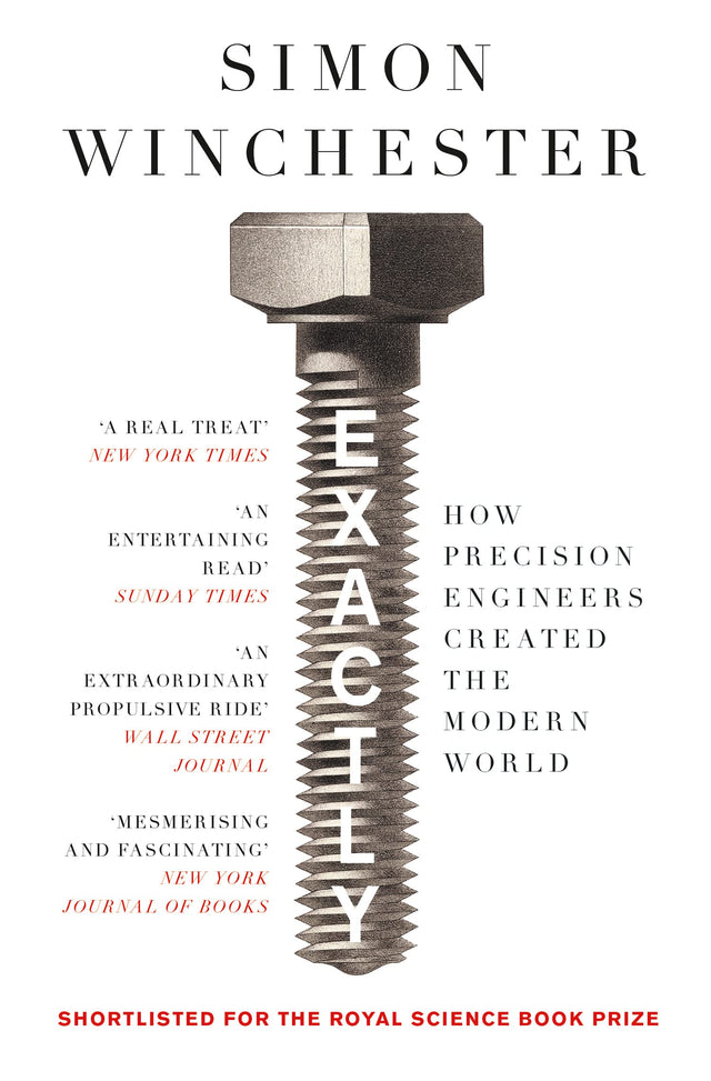 Exactly: How Precision Engineers Created the Modern World - Retail Maharaj