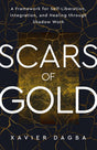 Scars of Gold: A Framework for Self-Liberation, Integration, and Healing through Shadow Work - Retail Maharaj