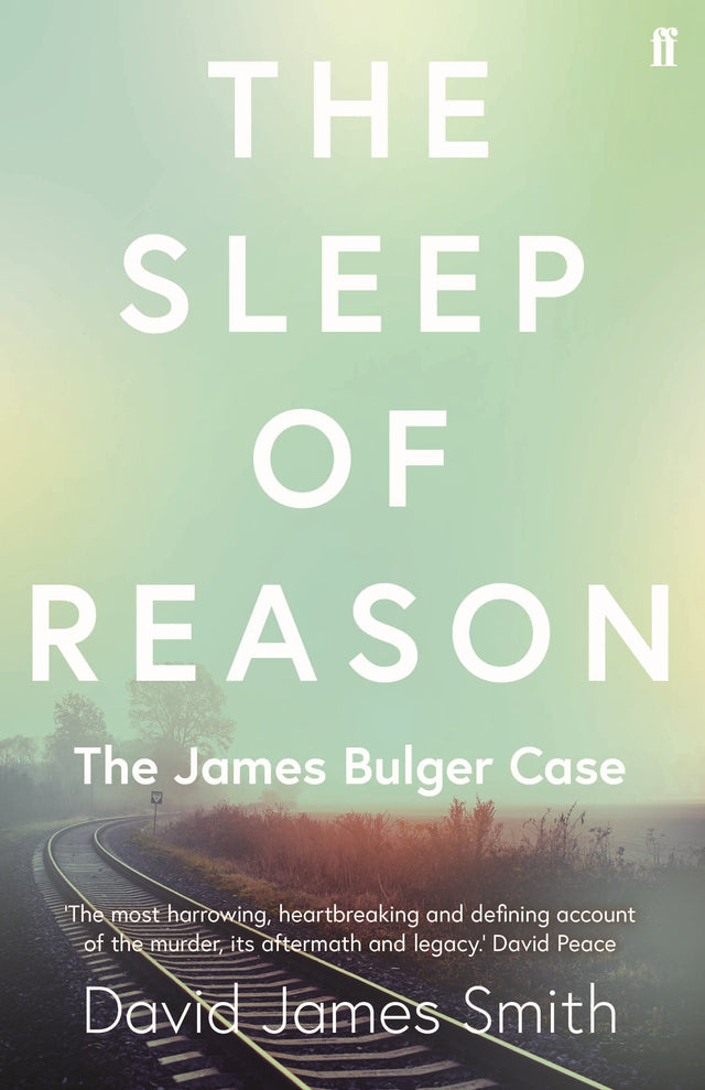 The Sleep of Reason: The James Bulger Case - Retail Maharaj