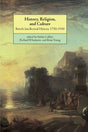 History, Religion, and Culture: British Intellectual History 1750–1950 - Retail Maharaj
