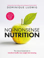 No-Nonsense Nutrition: THE INSTANT #1 SUNDAY TIMES BESTSELLER. The Science-based Plan to Transform Health, Lose Weight, Feel Amazing - Retail Maharaj