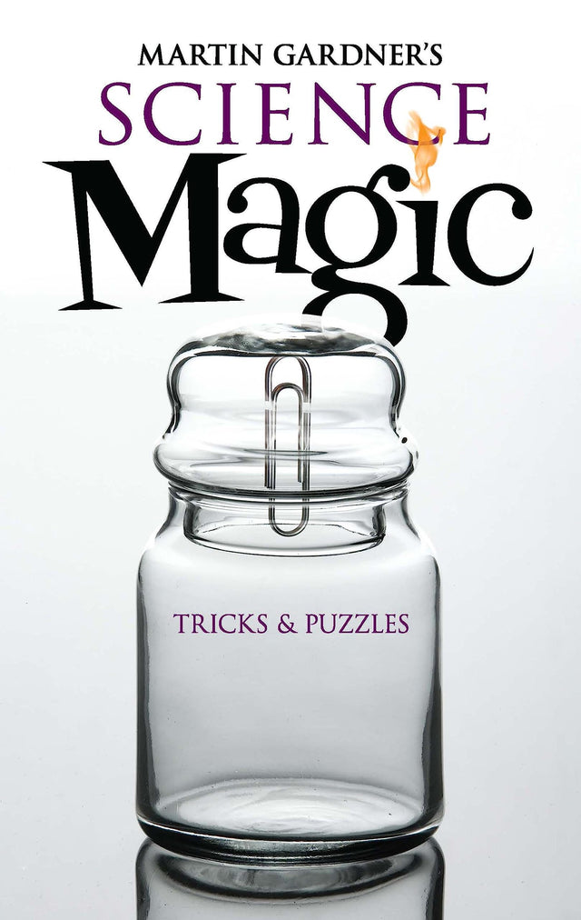 Gardner-Martin Gardner'S Science Magic (Dover Magic Books) - Retail Maharaj