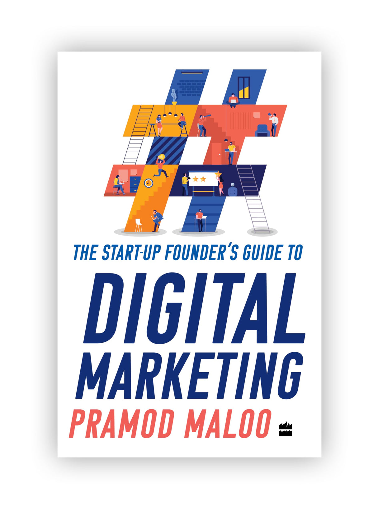 The Start-up Founder's Guide to Digital Marketing - Retail Maharaj