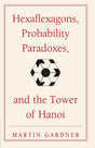 Hexaflexagons: Martin Gardner's First Book of Mathematical Puzzles and Games: 1 (The New Martin Gardner Mathematical Library, 1) - Retail Maharaj