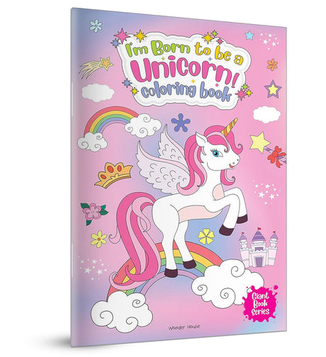 I Am Born To Be A Unicorn Coloring book - Giant book Series: Jumbo Sized Colouring Book For Children - Retail Maharaj