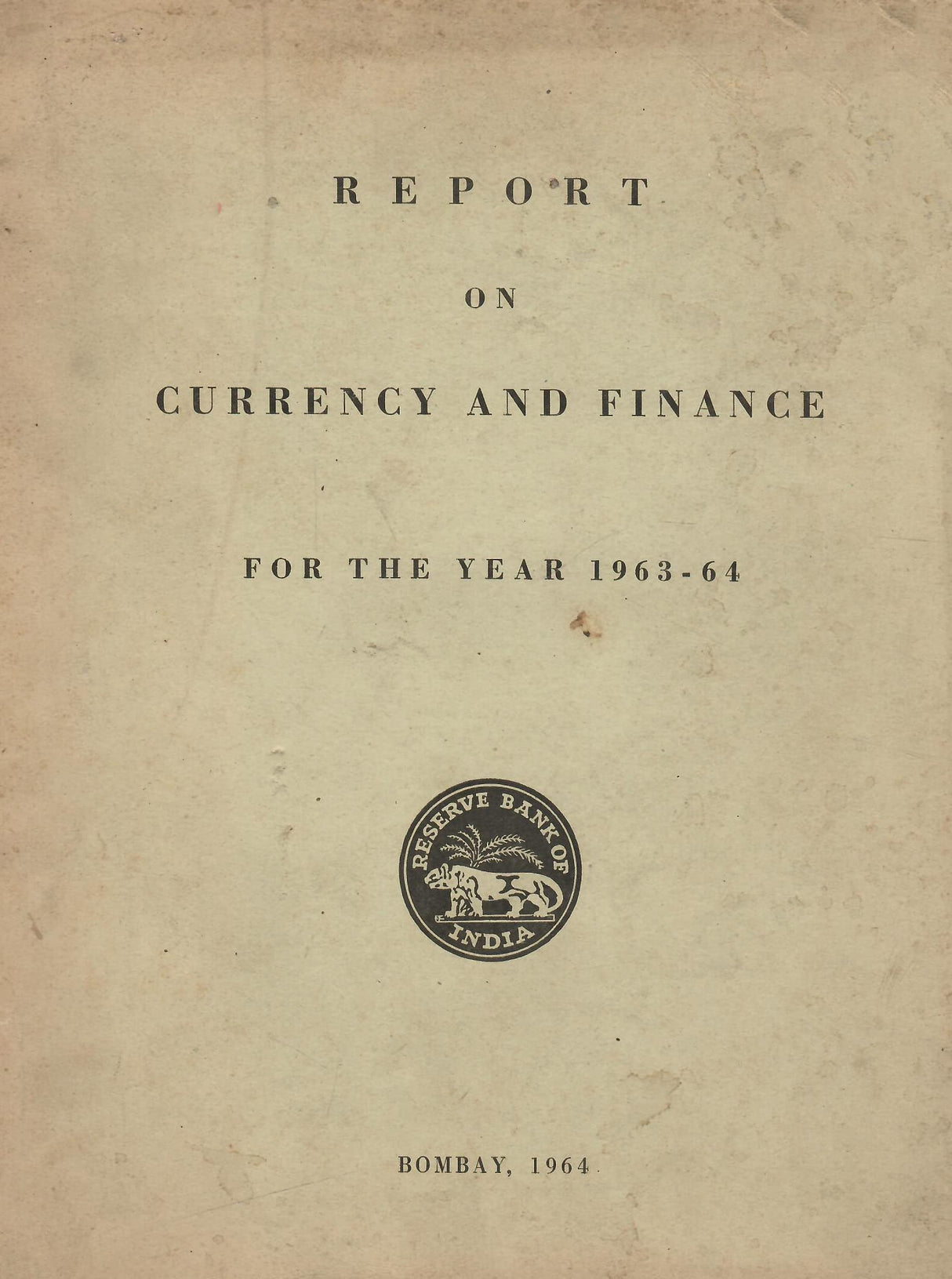 Report on Currency and Finance for the Year 1963-64 [Hardcover] RBI