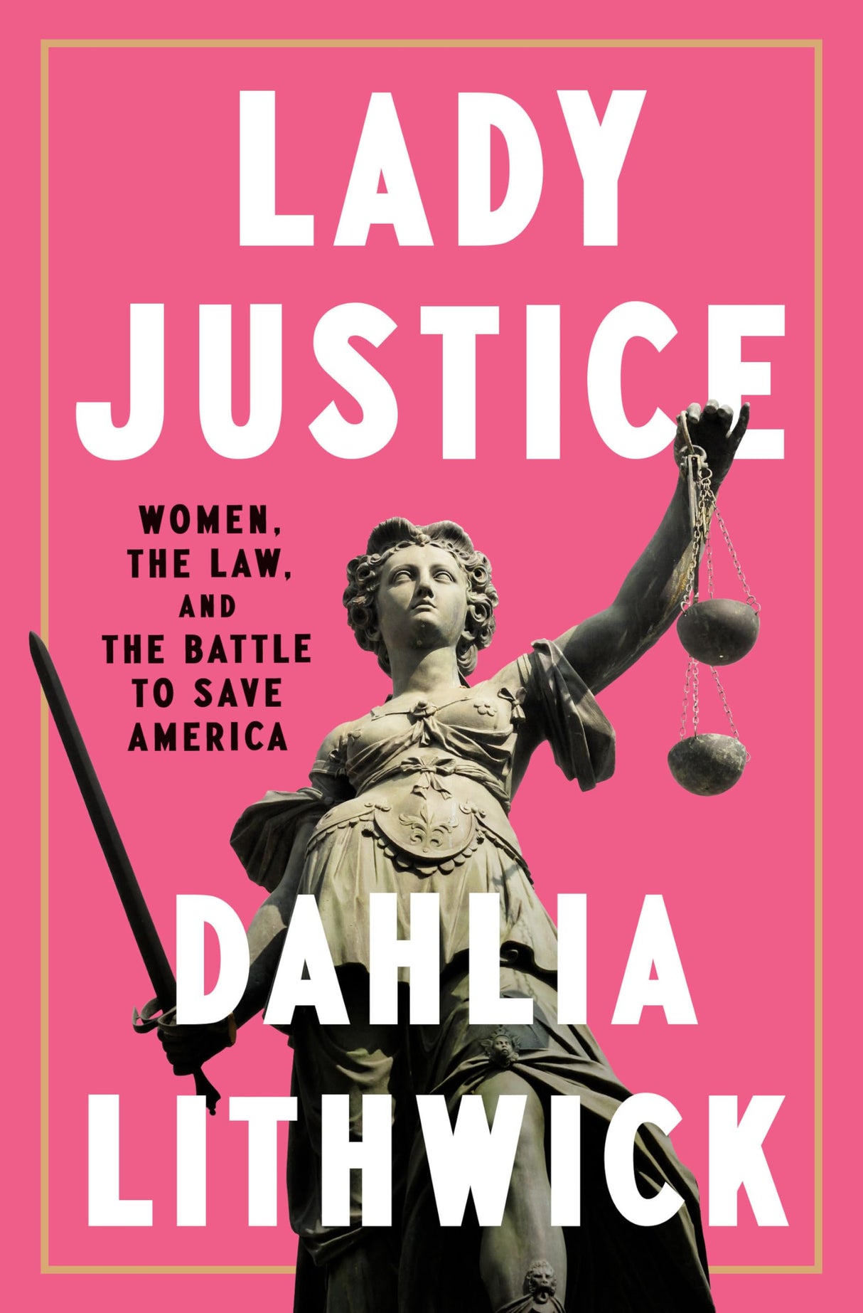 Lady Justice: Women, the Law, and the Battle to Save America - Retail Maharaj