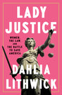Lady Justice: Women, the Law, and the Battle to Save America - Retail Maharaj