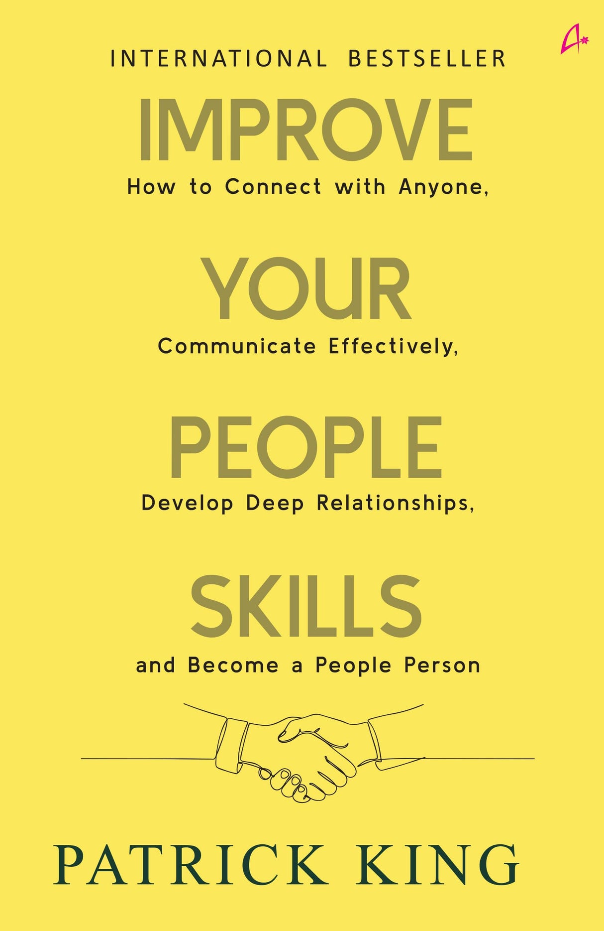 Improve Your People Skills: How to Connect With Anyone, Communicate Effectively, Develop Deep Relationships, and Become a People Person (English) - Retail Maharaj