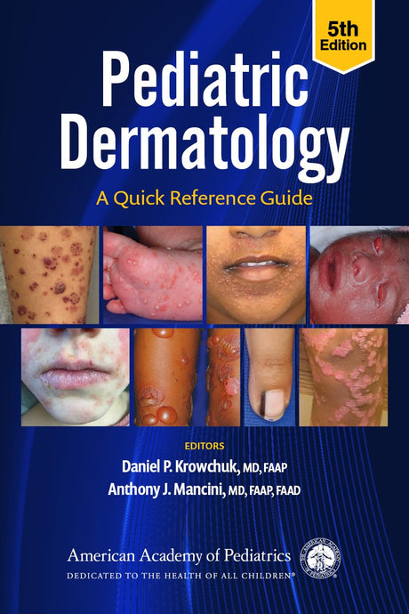 Pediatric Dermatology: A Quick Reference Guide - Retail Maharaj