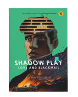 Shadow Play Love and Blackmail (LOVE SWIPE BLACKMAIL) - Retail Maharaj