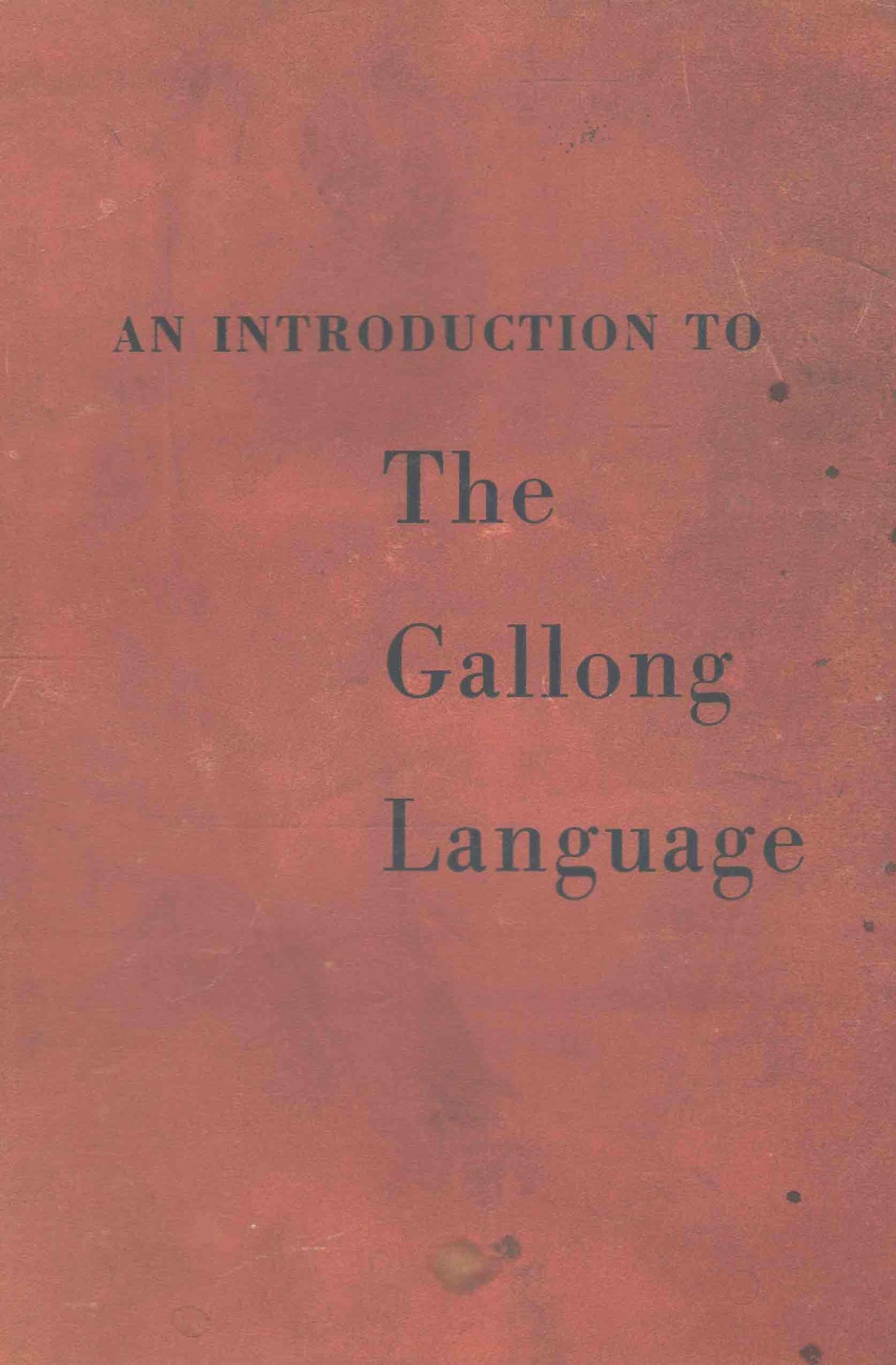 An Introduction to the Gallong Language [Paperback] K. Das Gupta