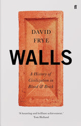 Walls: A History of Civilization in Blood and Brick - Retail Maharaj