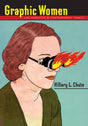 Graphic Women: Life Narrative and Contemporary Comics (Gender and Culture Series) - Retail Maharaj