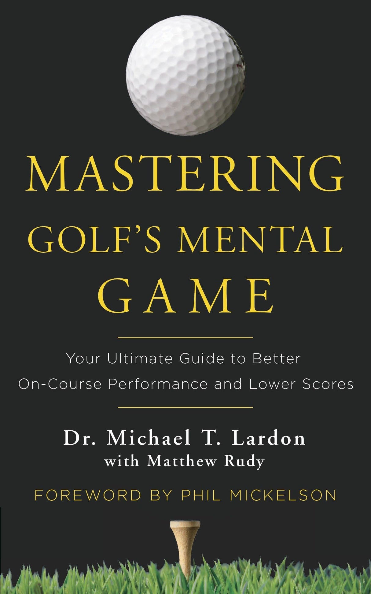 Mastering Golf's Mental Game: Your Ultimate Guide to Better On-Course Performance and Lower Scores - Retail Maharaj