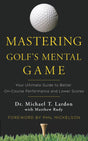 Mastering Golf's Mental Game: Your Ultimate Guide to Better On-Course Performance and Lower Scores - Retail Maharaj