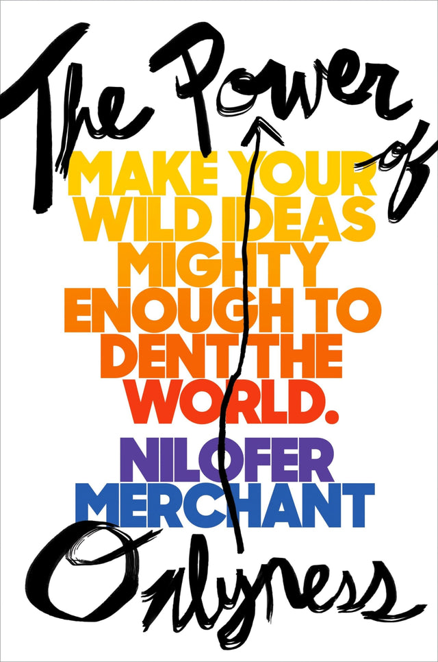 The Power of Onlyness: Make Your Wild Ideas Mighty Enough to Dent the World - Retail Maharaj