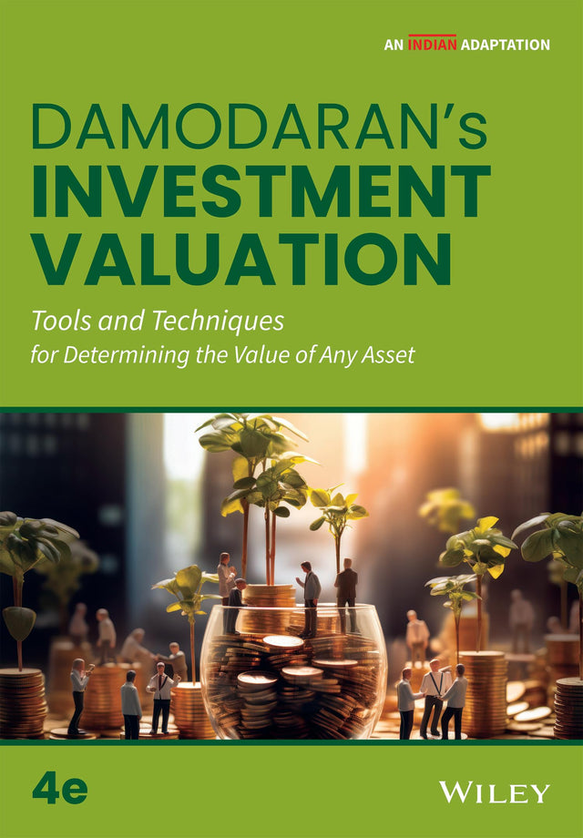 Investment Valuation: Tools and Techniques for Determining the Value of Any Asset, 4ed An Indian Adaptation - Retail Maharaj