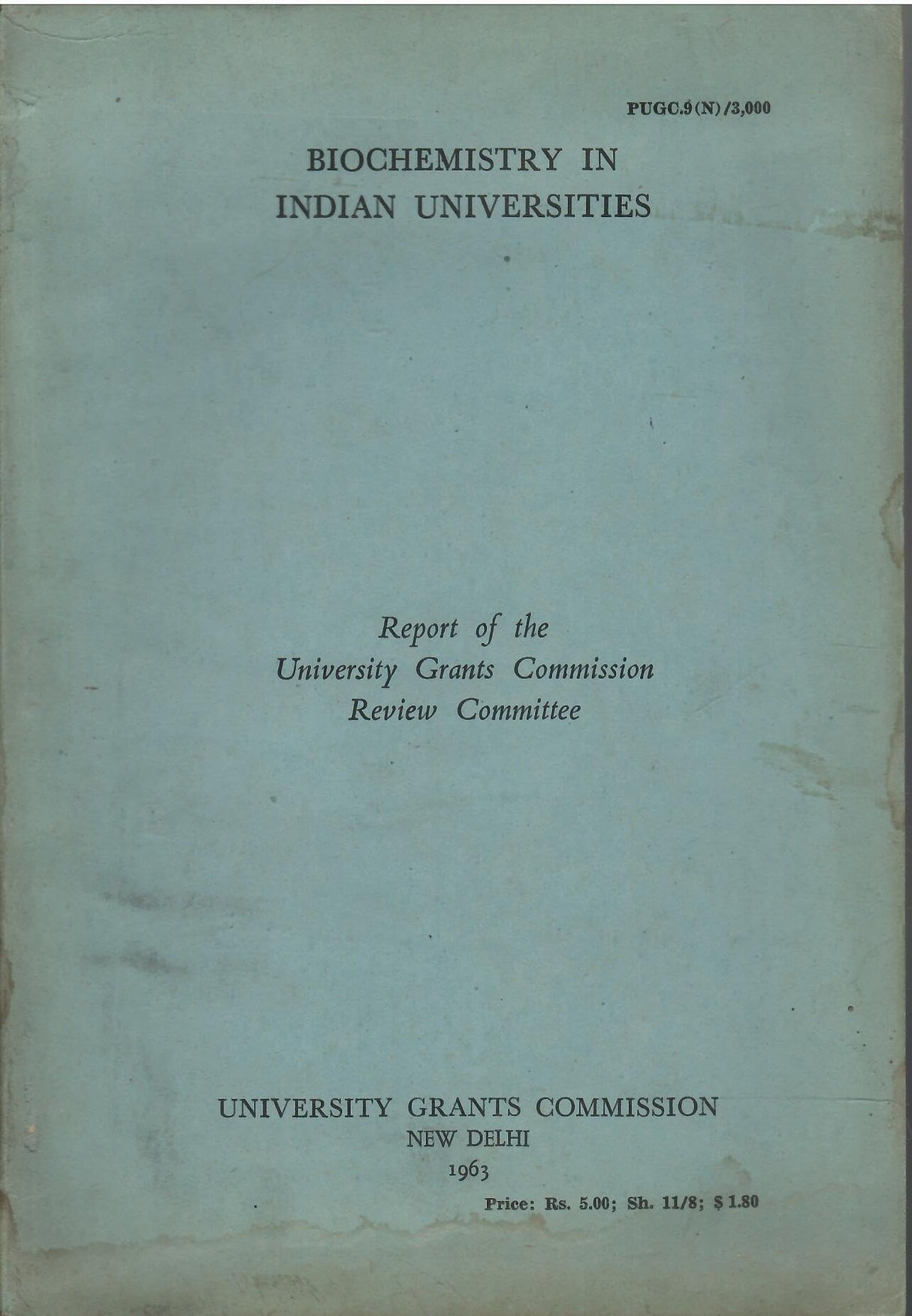 Biochemistry In Indian Universities - Report Of The University Grants Commission Review Committee