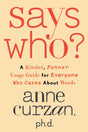 Says Who?: A Kinder, Funner Usage Guide for Everyone Who Cares About Words - Retail Maharaj
