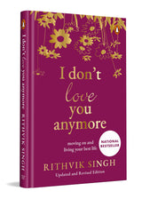 I Don't Love You Anymore: SPECIAL PREMIUM HARDBACK GIFT EDITION | Moving On and Living Your Best Life - Retail Maharaj