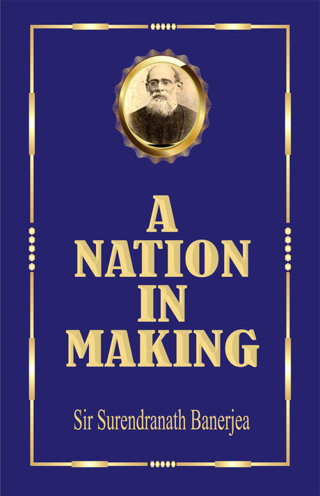 A Nation in Making : Hardcover Collector's Edition - Retail Maharaj