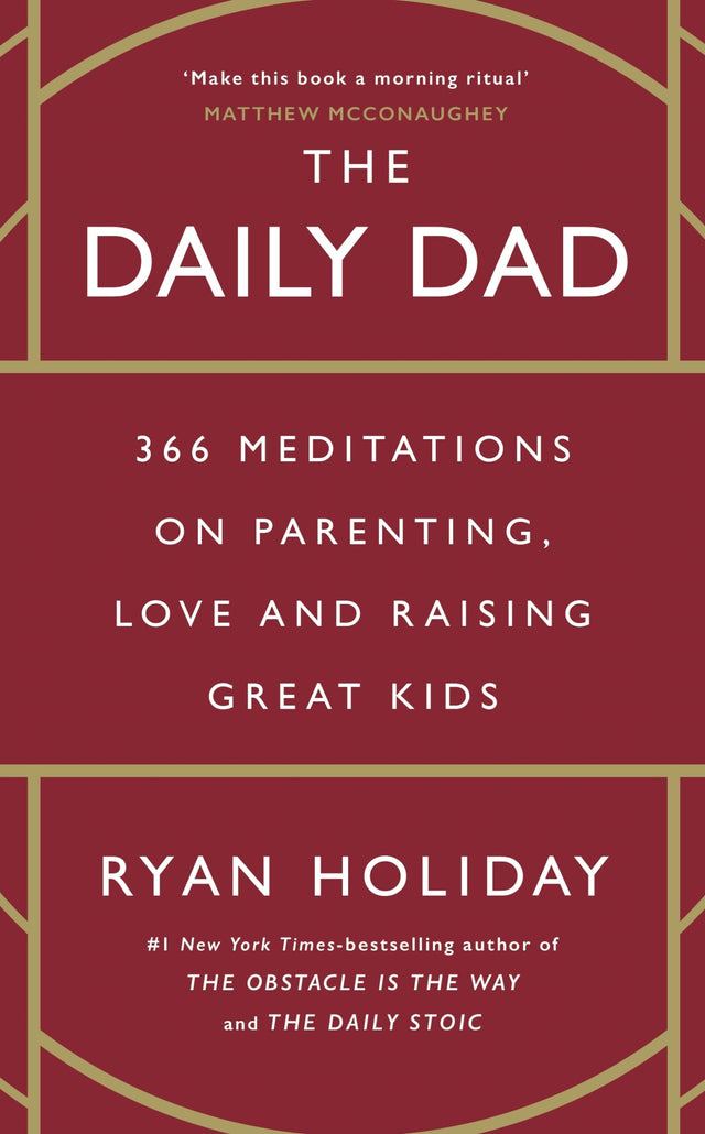 The Daily Dad: 366 Meditations on Parenting, Love and Raising Great Kids - Retail Maharaj