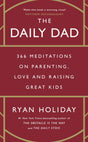 The Daily Dad: 366 Meditations on Parenting, Love and Raising Great Kids - Retail Maharaj