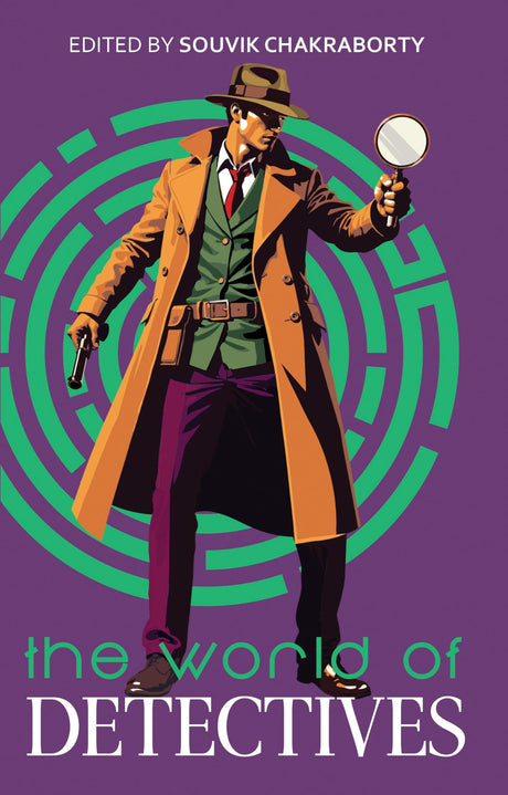 The World of Detectives | Anthology of Classic Noir Short Stories | Edited by Souvik Chakraborty - Retail Maharaj