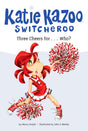 Three Cheers For... Who?: 35 (Katie Kazoo, Switcheroo) - Retail Maharaj