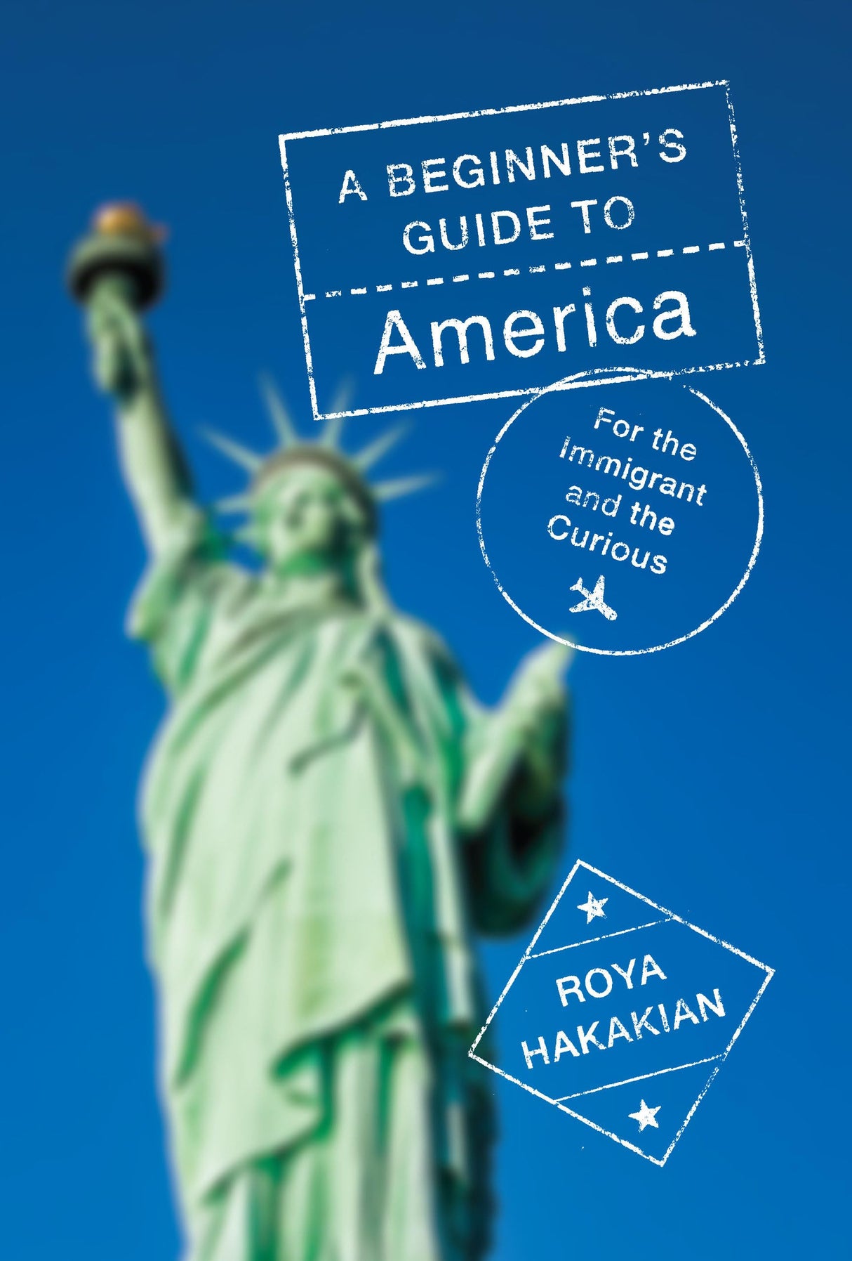 A Beginner's Guide to America: For the Immigrant and the Curious - Retail Maharaj