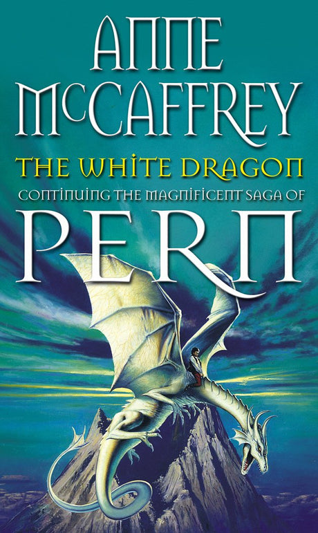 The White Dragon: (Dragonriders of Pern: 5): the climactic Epic from one of the most influential fantasy and SF writers of her generation - Retail Maharaj