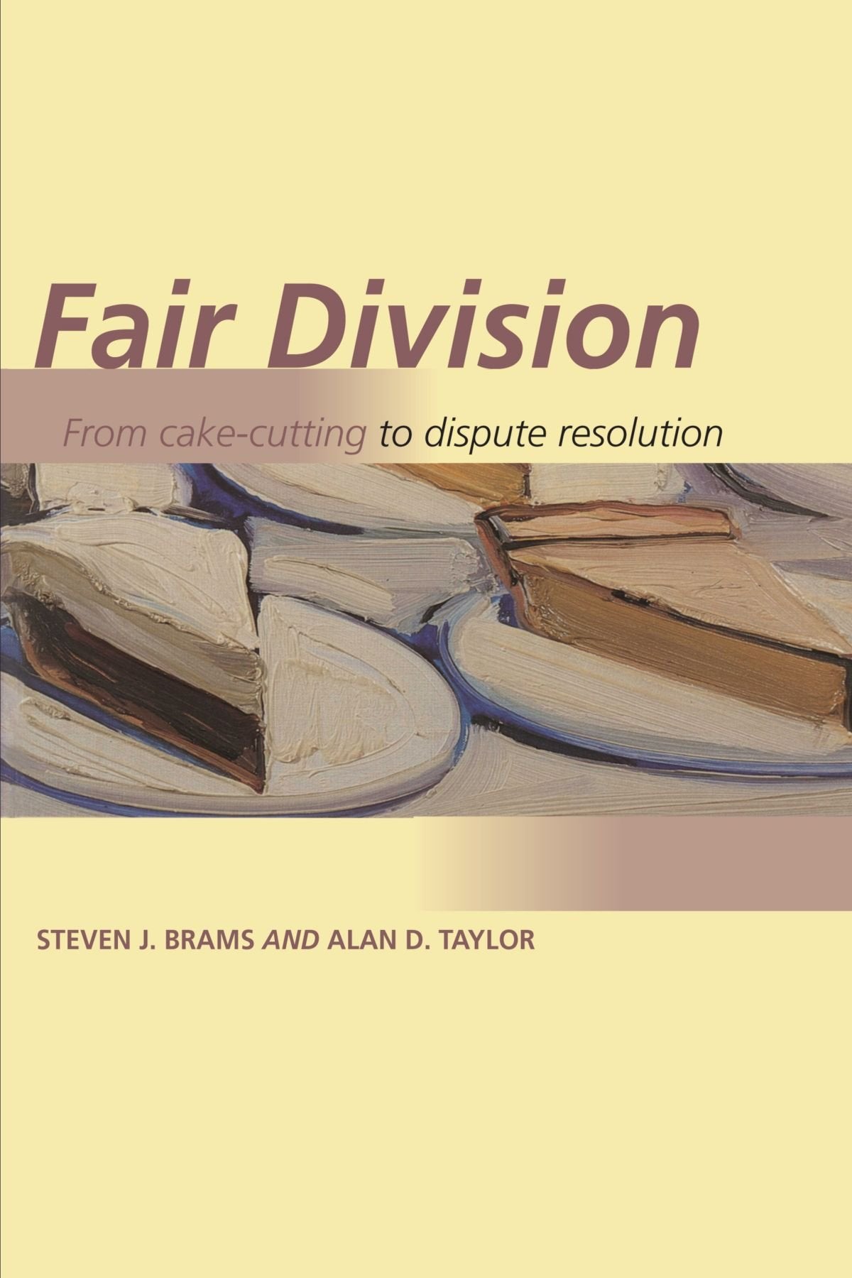 Fair Division: From Cake-Cutting to Dispute Resolution - Retail Maharaj