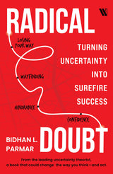 Radical Doubt: Turning Uncertainty into Surefire Success - Retail Maharaj
